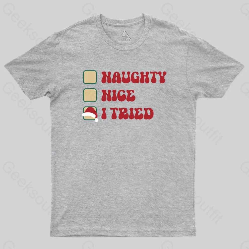 Xmas Naughty Or Nice Geek T-Shirt Grey / S