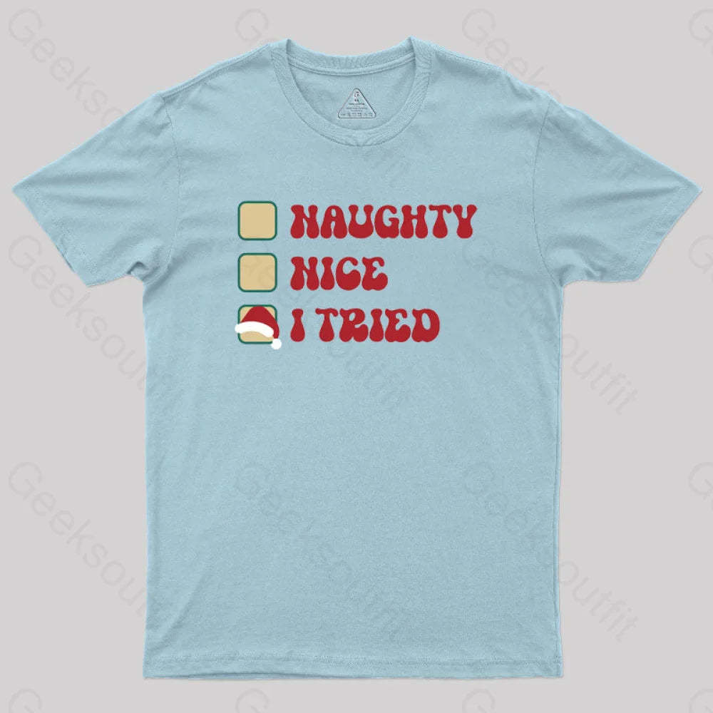 Xmas Naughty Or Nice Geek T-Shirt Light Blue / S