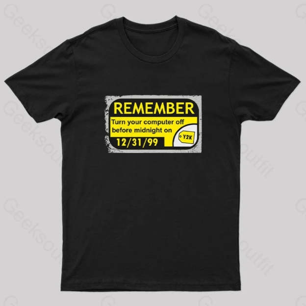 Y2K...the End Geek T-Shirt Black / S