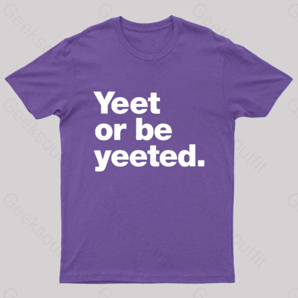 Yeet Or Be Yeeted Nerd T-Shirt Purple / S
