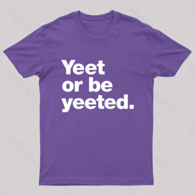 Yeet Or Be Yeeted Nerd T-Shirt Purple / S