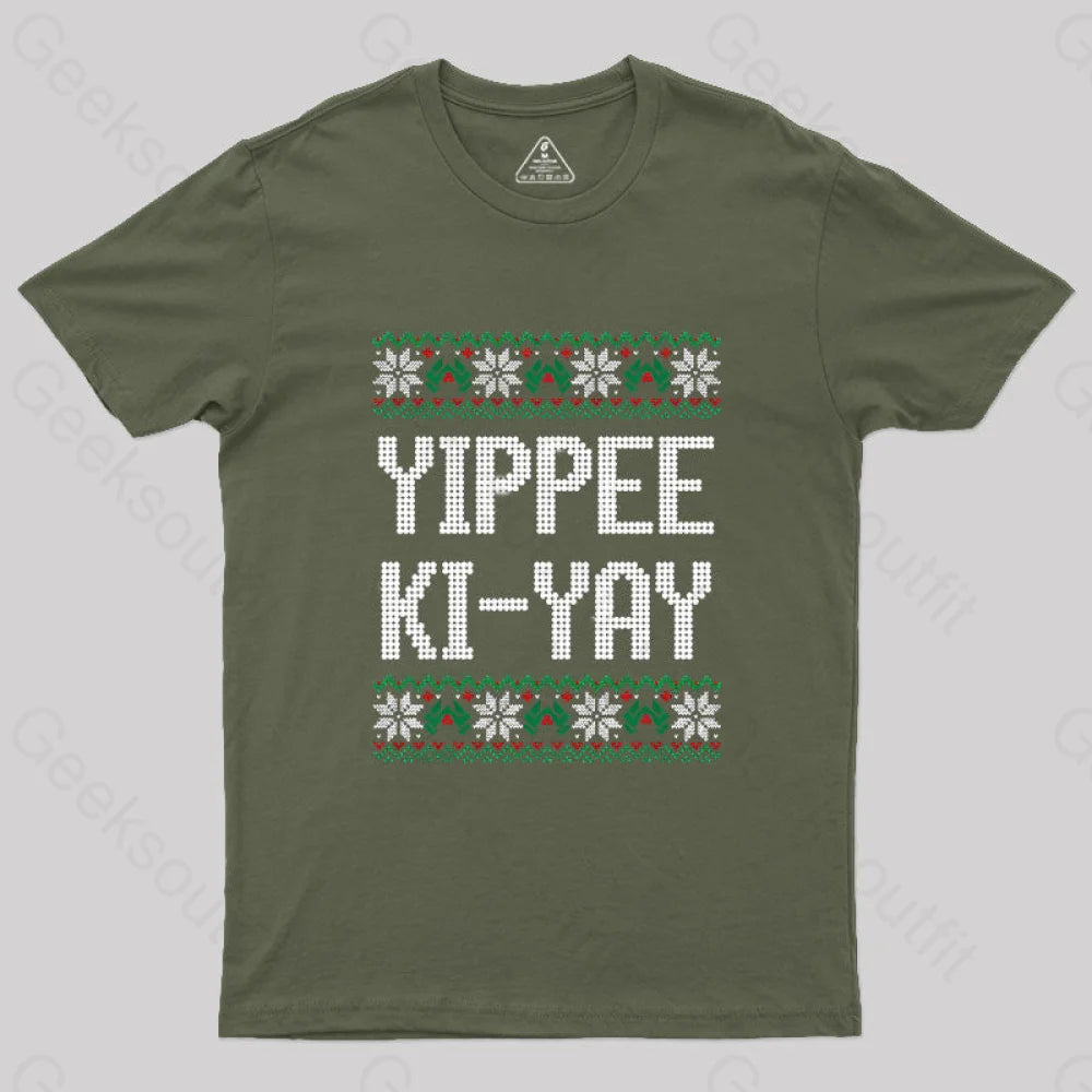 Yippee Ki-Yay Geek T-Shirt Army Green / S