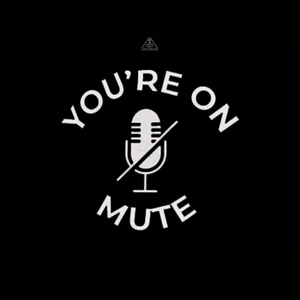 You Are On Mute Geek T-Shirt