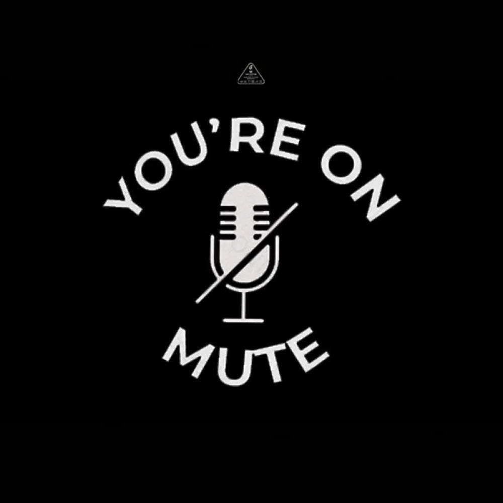 You Are On Mute Geek T-Shirt