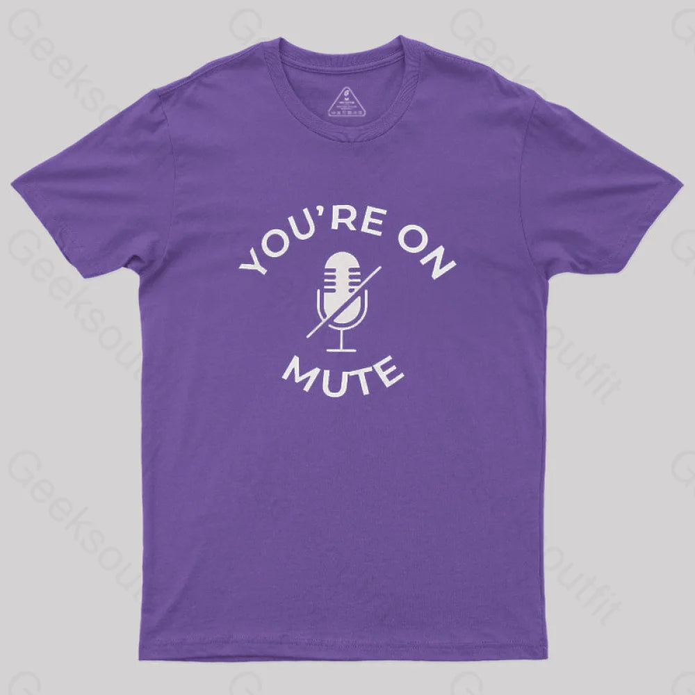 You Are On Mute Geek T-Shirt Purple / S