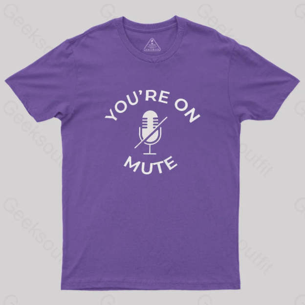 You Are On Mute Geek T-Shirt Purple / S