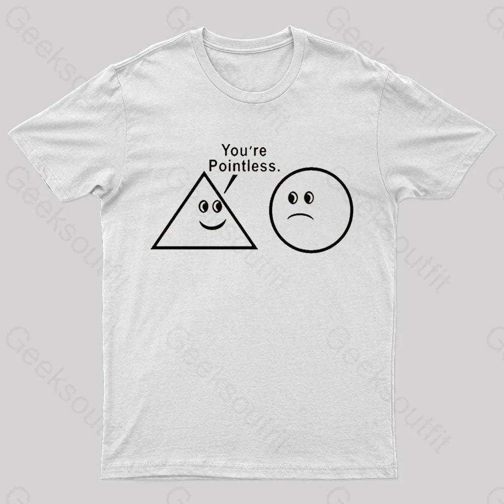 You Are So Pointless Nerd T-Shirt White / S