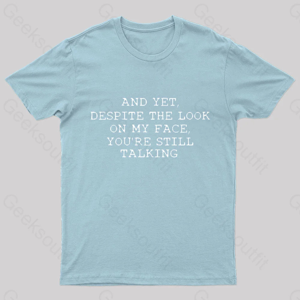 You Are Still Talking Nerd T-Shirt Light Blue / S