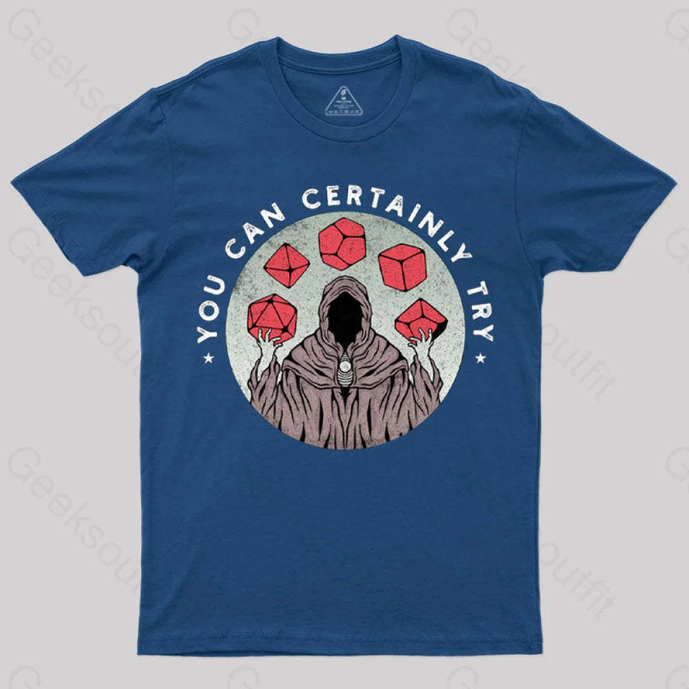 You Can Certainly Try T-Shirt Navy / S