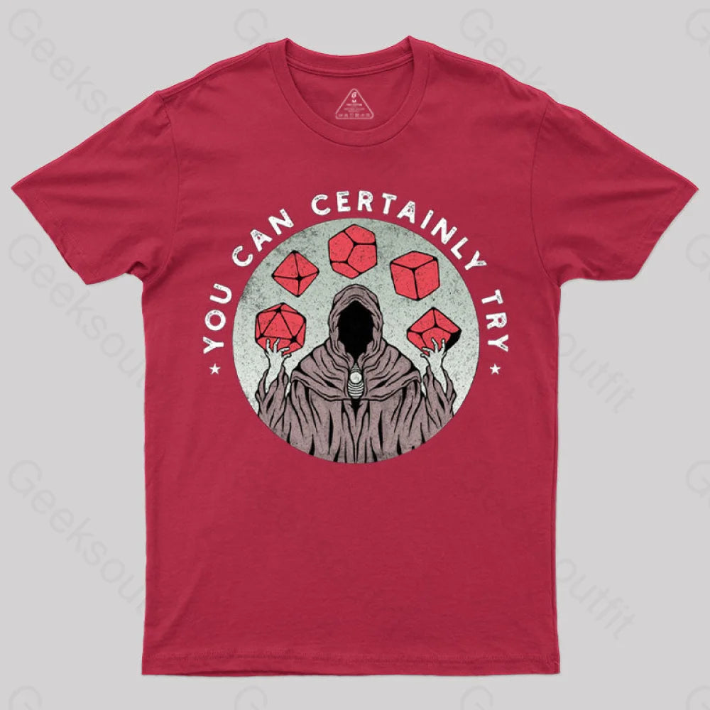 You Can Certainly Try T-Shirt Red / S