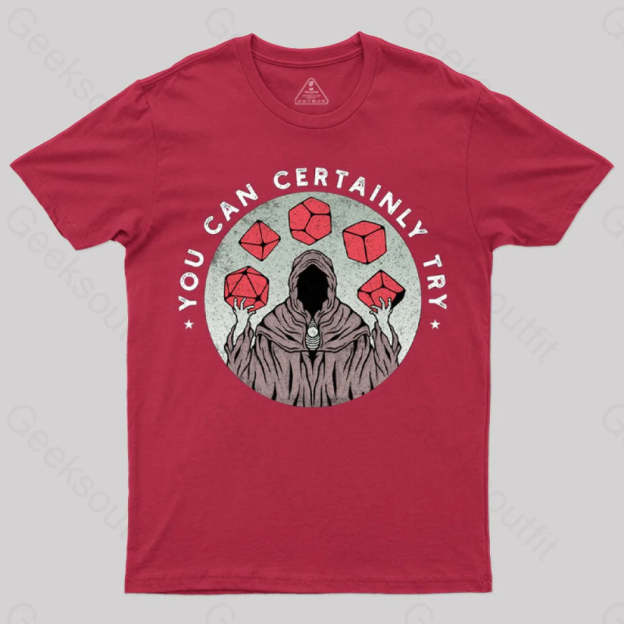 You Can Certainly Try T-Shirt Red / S