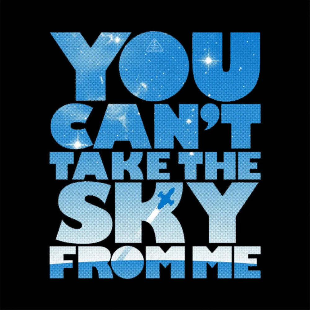 You Can’t Take The Sky T-Shirt