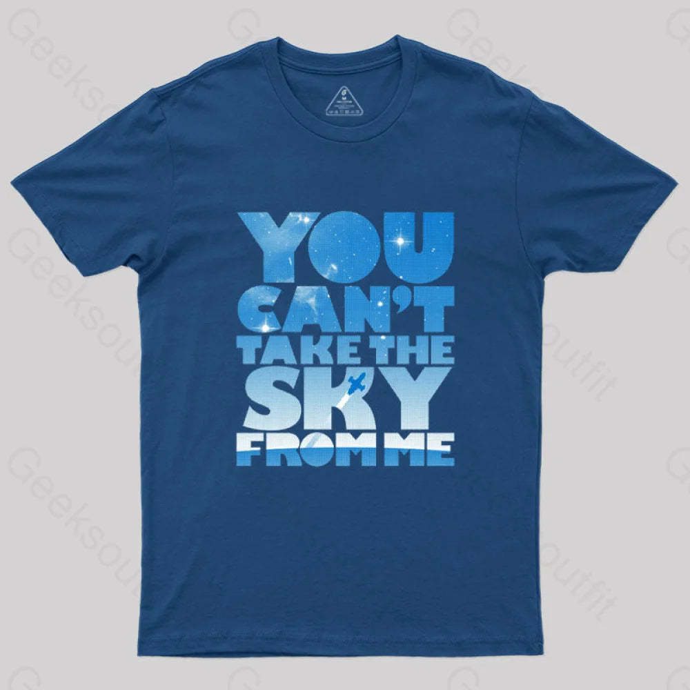 You Can’t Take The Sky T-Shirt Navy / S