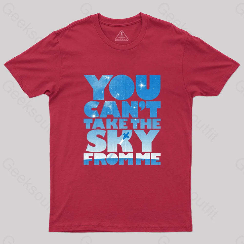 You Can’t Take The Sky T-Shirt Red / S