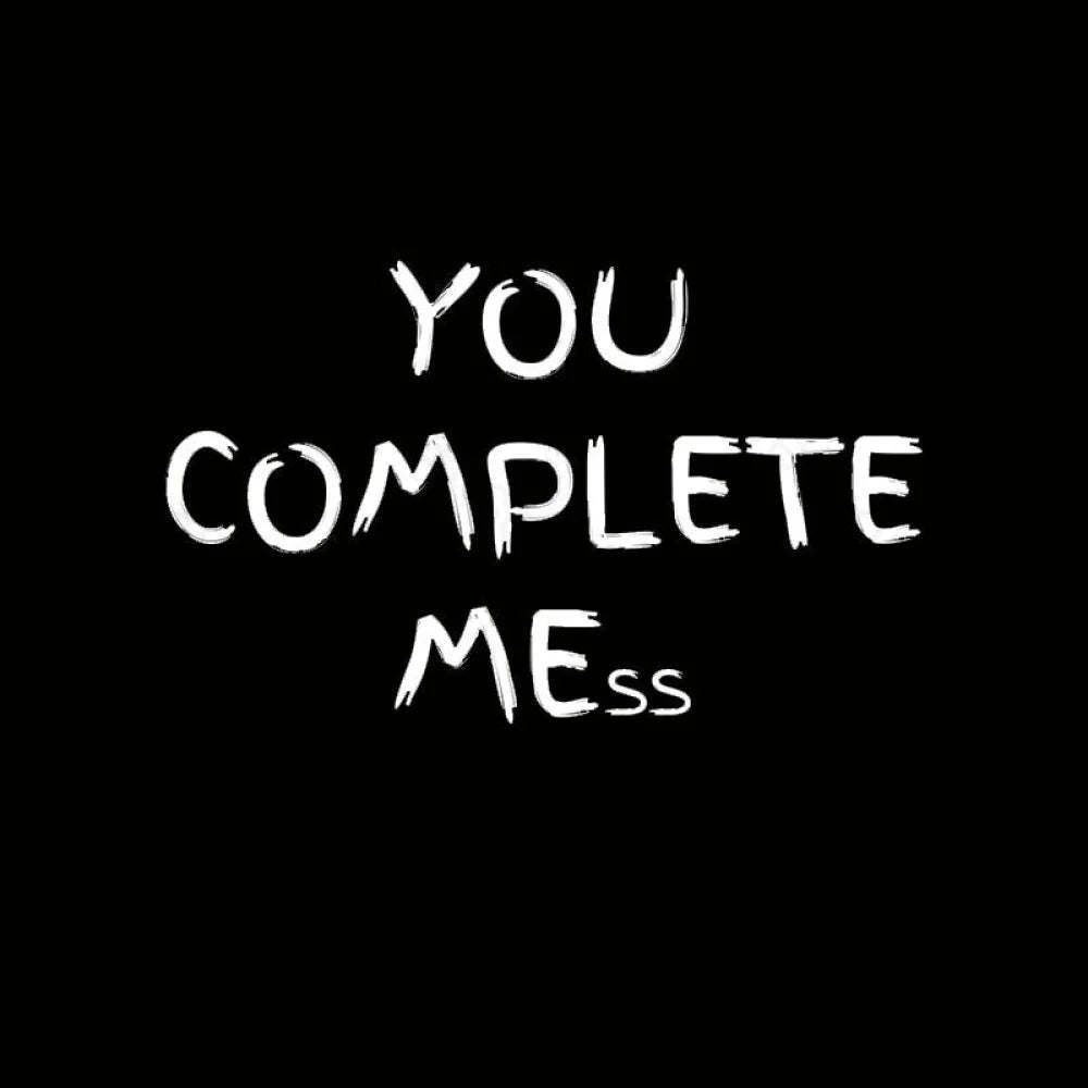 You Complete Mess Nerd T-Shirt