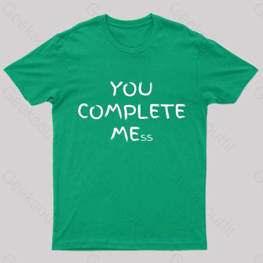 You Complete Mess Nerd T-Shirt Green / S