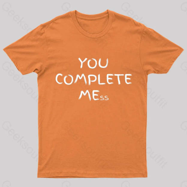 You Complete Mess Nerd T-Shirt Orange / S
