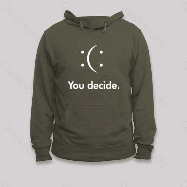 You Decide Hoodie Army Green / S