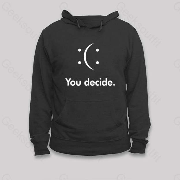 You Decide Hoodie Black / S