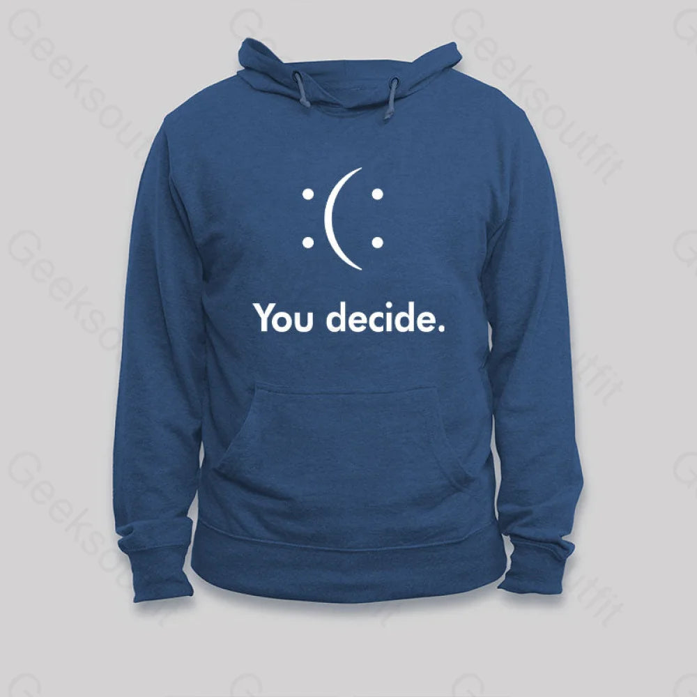 You Decide Hoodie Dark Blue / S