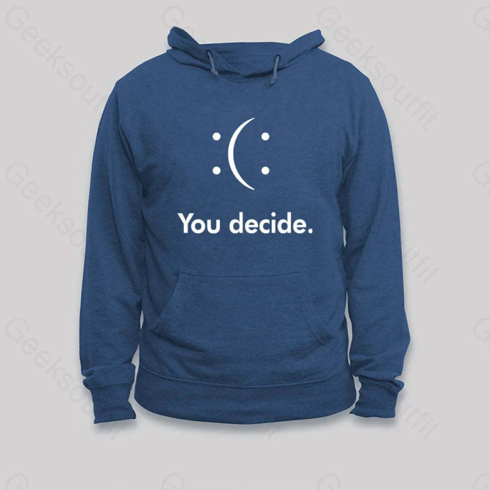 You Decide Hoodie Dark Blue / S