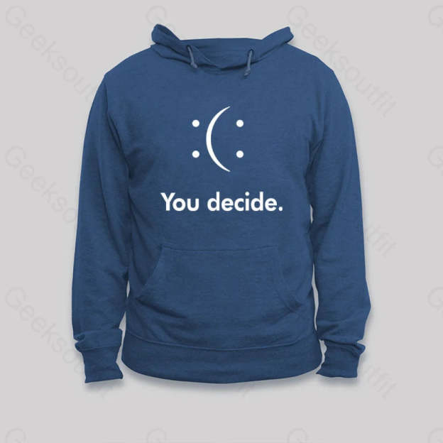 You Decide Hoodie Dark Blue / S