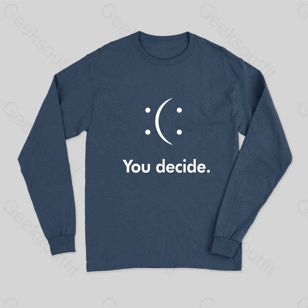 You Decide: (Long Sleeve T-Shirt Navy / S