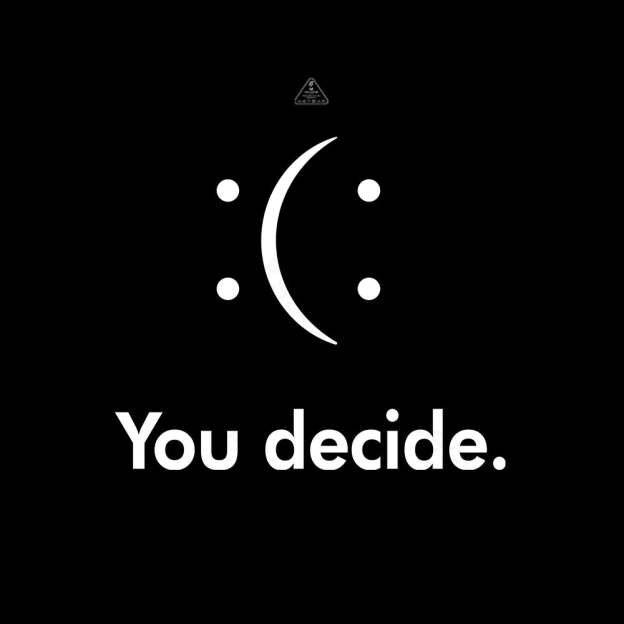 You Decide : ( : T-shirt - Geeksoutfit