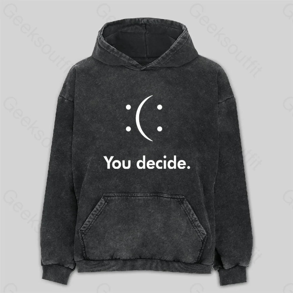You Decide: (Washed Hoodie M