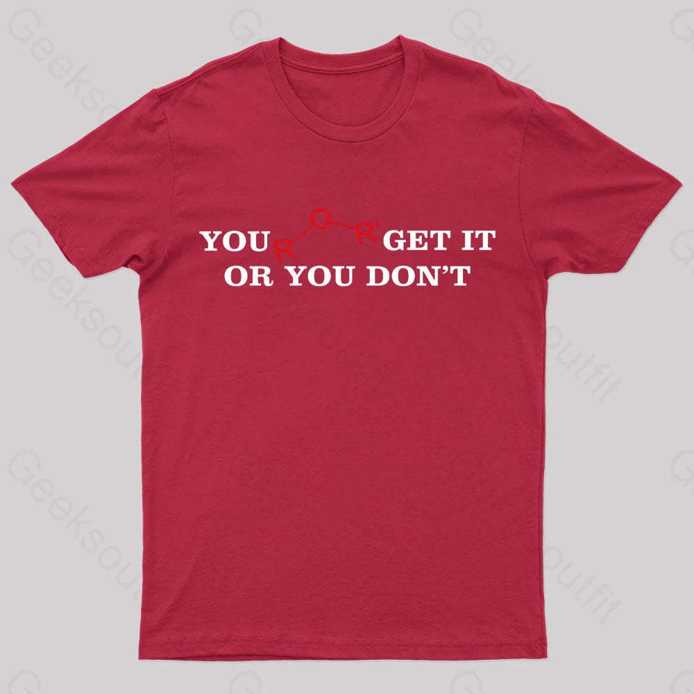 You Either Get It Or Do Not Nerd T-Shirt Red / S
