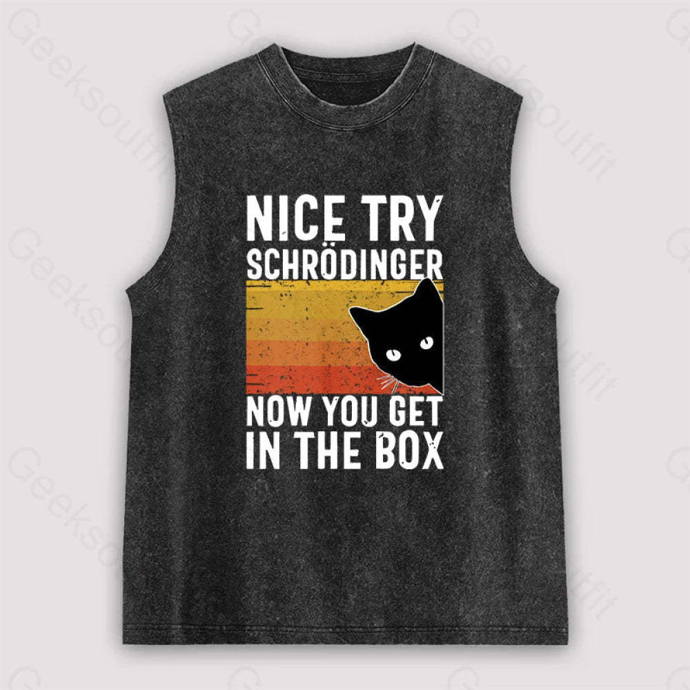 You Get Schrodinger’s Cat In The Box Unisex Washed Tank Black / S