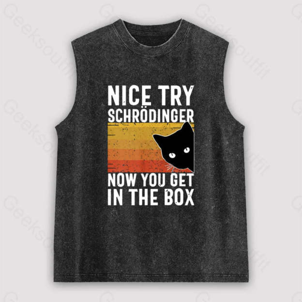 You Get Schrodinger’s Cat In The Box Unisex Washed Tank Black / S