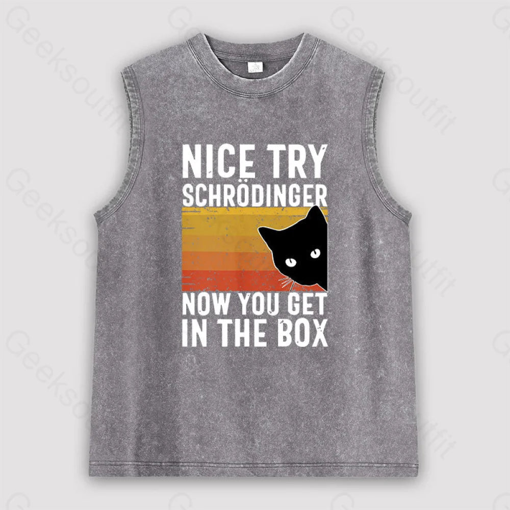 You Get Schrodinger’s Cat In The Box Unisex Washed Tank Grey / S