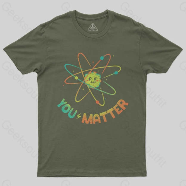 You Matter Atom Science by Tobe Fonseca T-shirt - Geeksoutfit
