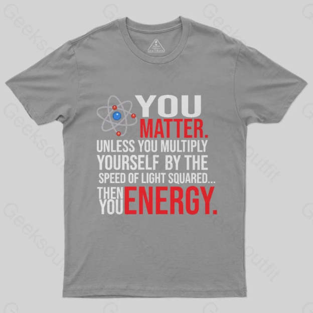 You Matter T-Shirt - Geeksoutfit