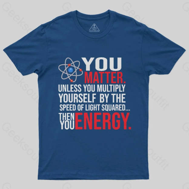 You Matter T-Shirt - Geeksoutfit