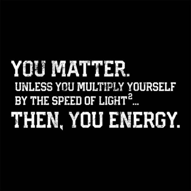 You Matter Then Energy Design Distressed Vintage Nerd T-Shirt