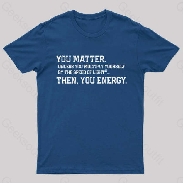 You Matter Then Energy Design Distressed Vintage Nerd T-Shirt Navy / S