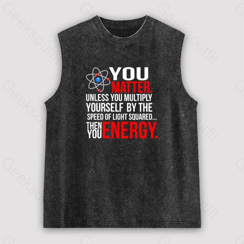 You Matter Unisex Washed Tank Black / S