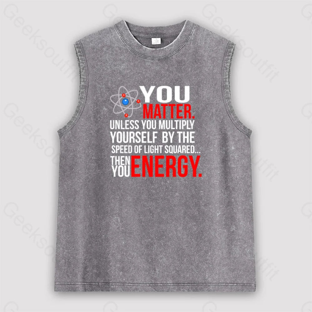 You Matter Unisex Washed Tank Grey / S