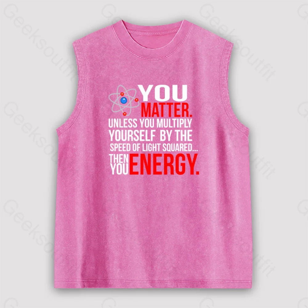 You Matter Unisex Washed Tank Pink / S