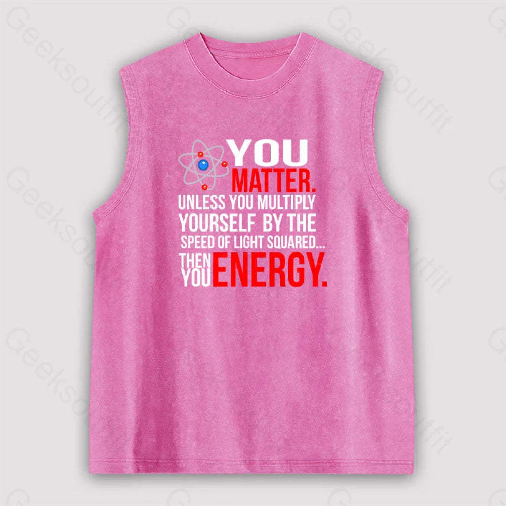 You Matter Unisex Washed Tank Pink / S