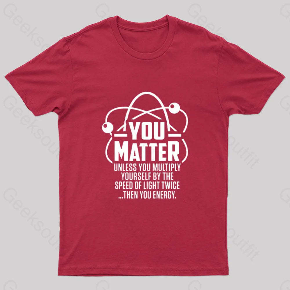 You Matter Unless... Nerd T-Shirt Red / S