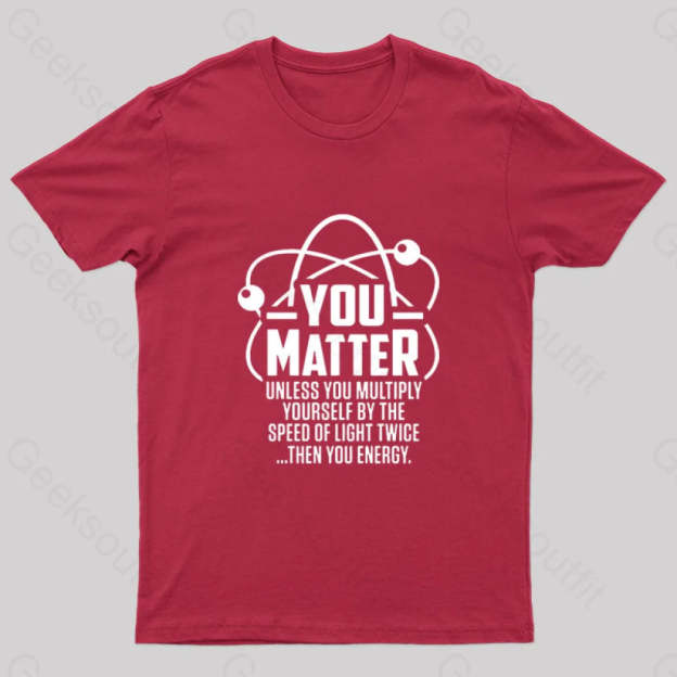 You Matter Unless... Nerd T-Shirt Red / S