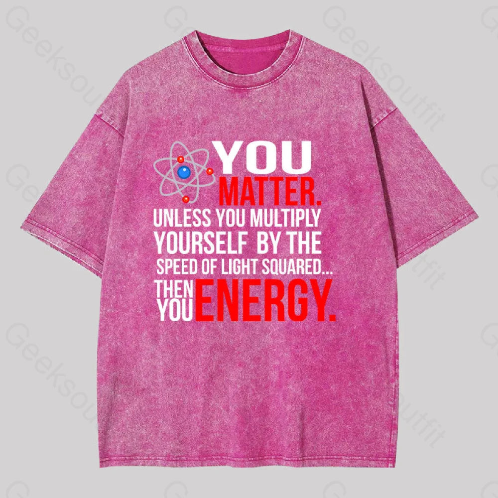 You Matter Washed T-Shirt Rose Red / S