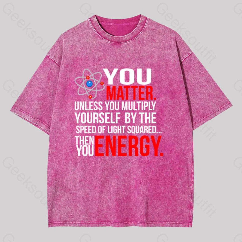 You Matter Washed T-Shirt Rose Red / S