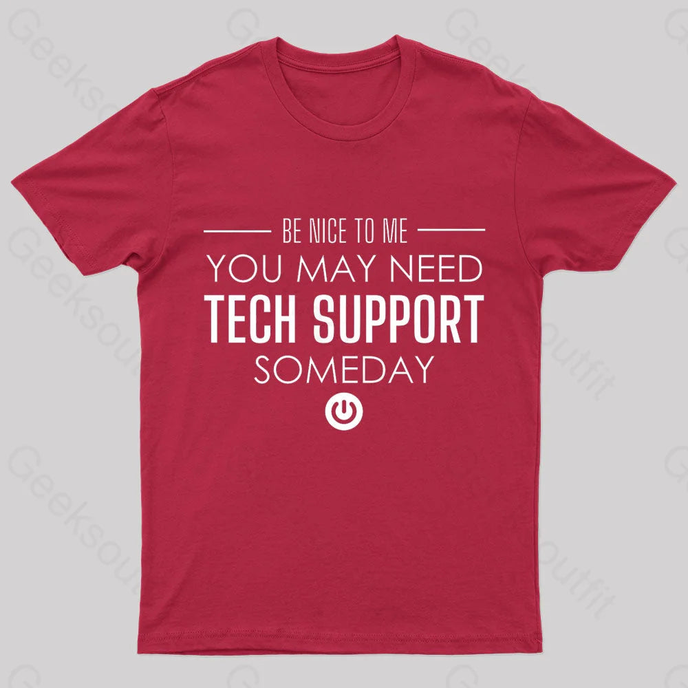 You May Need Tech Support Someday Geek T-Shirt Red / S