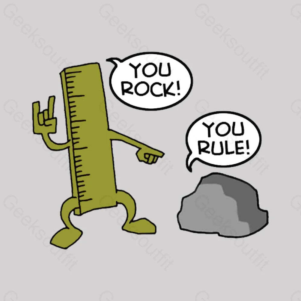 You Rock! Rule! Geek T-Shirt