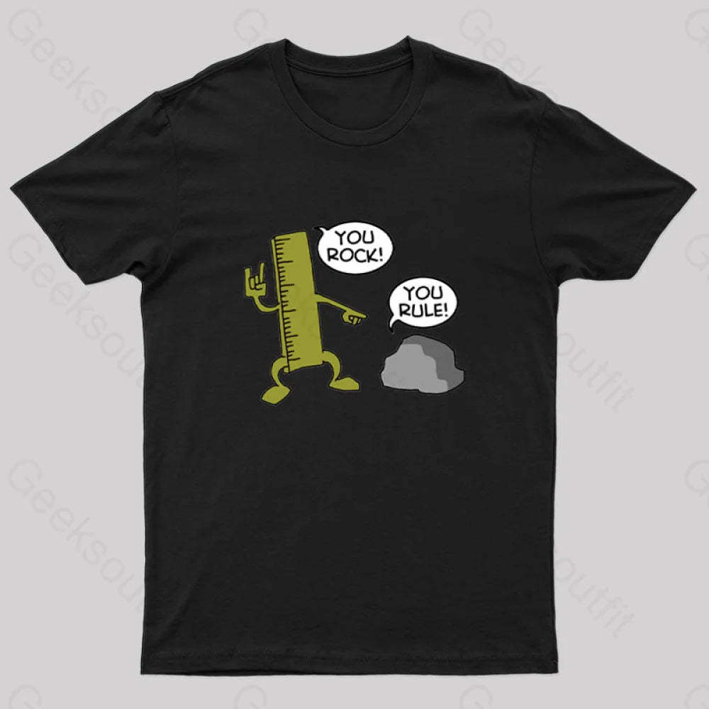 You Rock! Rule! Geek T-Shirt Black / S