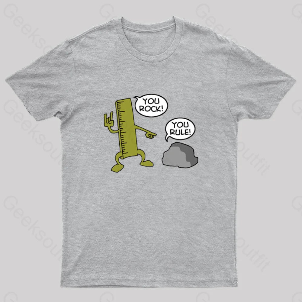 You Rock! Rule! Geek T-Shirt Grey / S